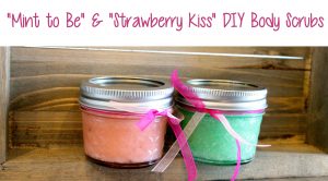 Mint to Be and Strawberry Kiss Body Scrubs