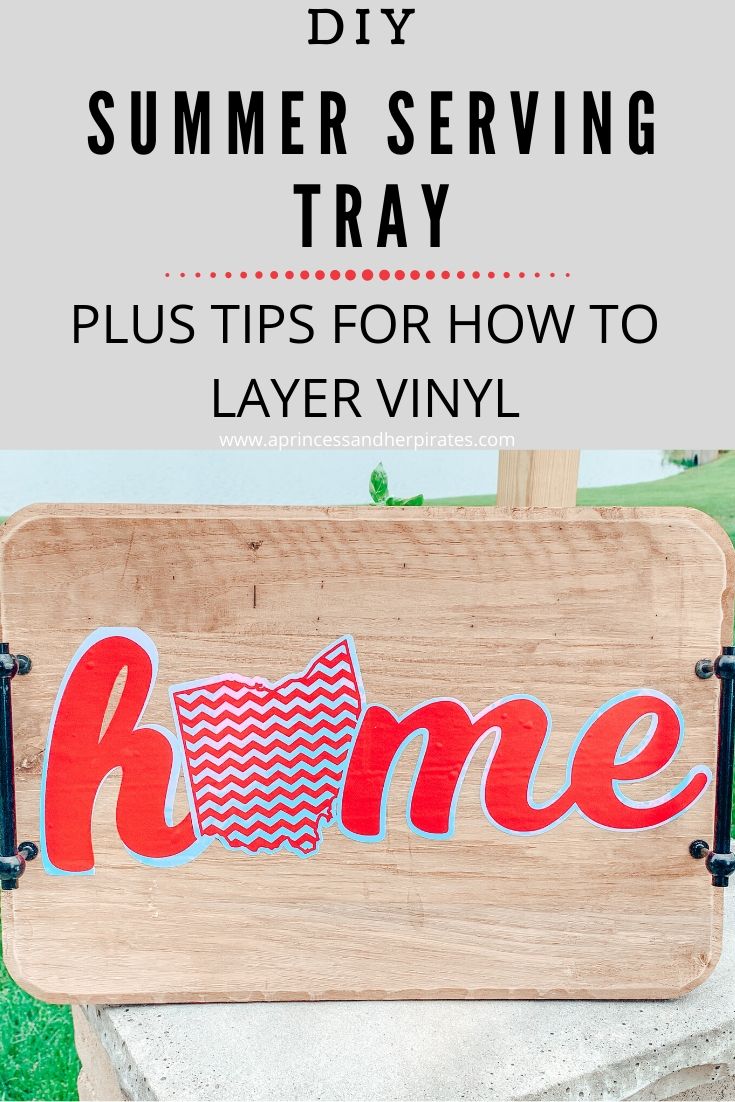 DIY Summer Serving Tray AND Tips on How to Layer Vinyl